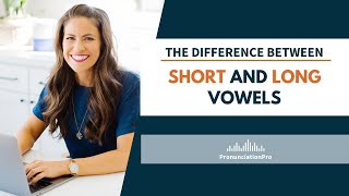 The Difference Between Short And Long Vowels