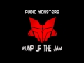 Audio Monsters - Pump Up The Jam (Official Audio)