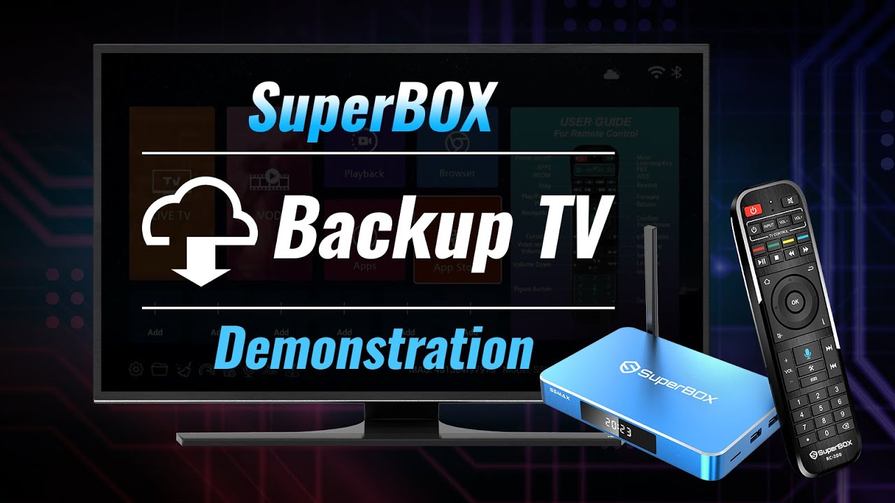 SuperBox S5 Max Backup TV App Demonstration YouTube SuperBox S5 Max Backup TV App Demonstration YouTube