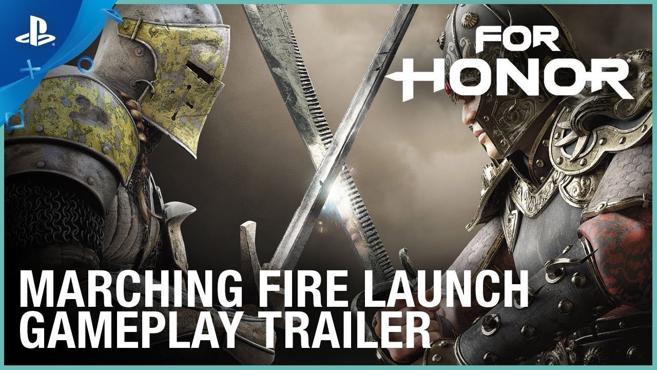 For Honor - Marching Fire Launch Gameplay Trailer | PS4 - YouTube