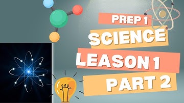 Science Prep 1 -Lesson 1 -Part 2 Atomic structure