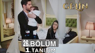 Gelin 26. Bölüm Fragmanı