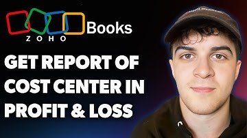 How to Get Report of Cost Center in Profit & Loss Zoho Books (Full 2025 Guide)