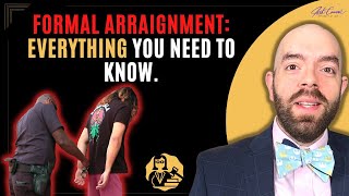What Is Formal Arraignment? | What to Expect When You Go To Court For a Formal Arraignment?