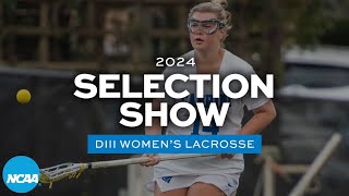 2024 NCAA DIII women's lacrosse championship selection show