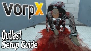 Outlast VorpX Guide - HTC VIVE, Oculus Rift & SteamVR