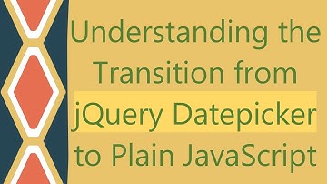 Understanding the Transition from jQuery Datepicker to Plain JavaScript