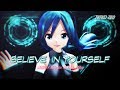 【MMD-MV】BELIEVE IN YOURSELF [Ver.1](歌唱版,1440p・60fps)