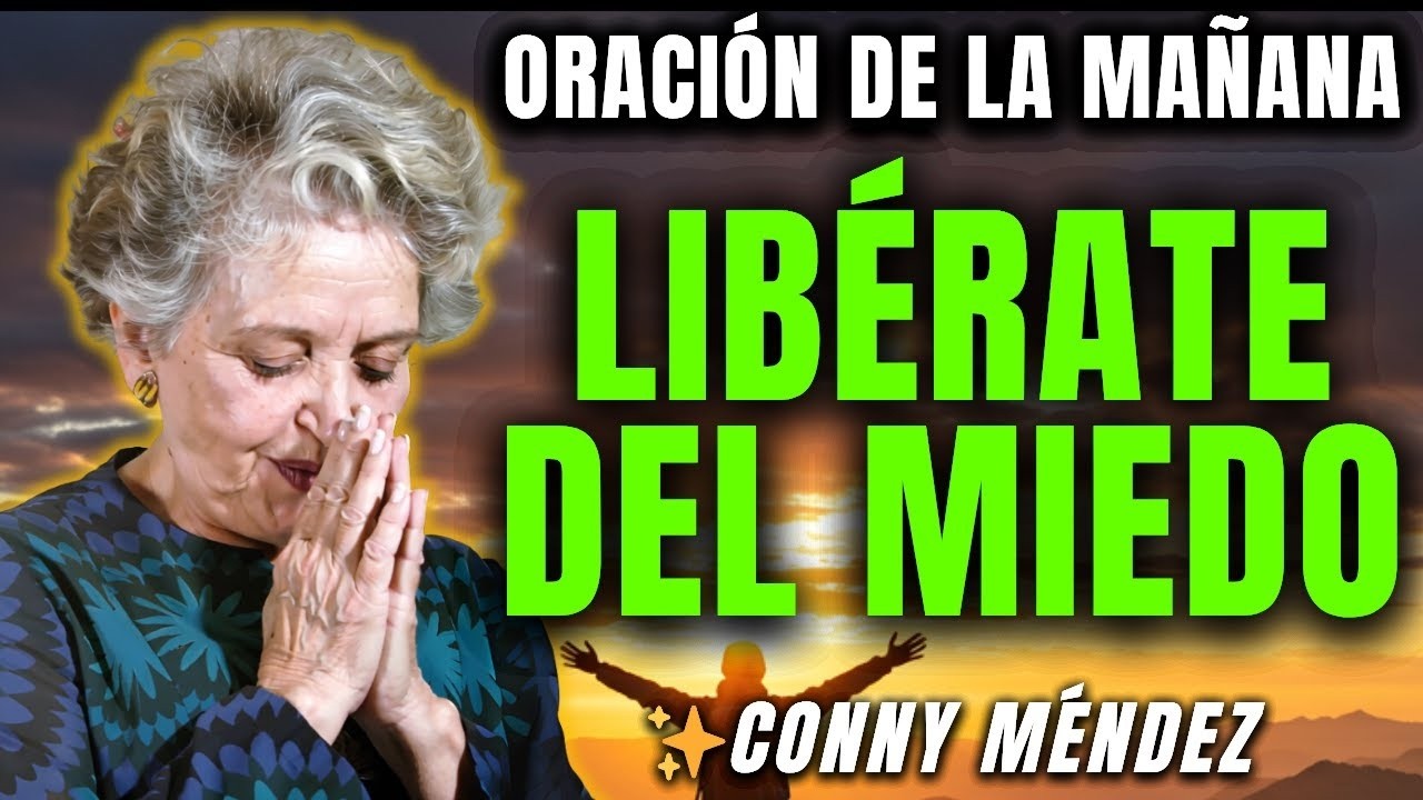 Libera el MIEDO y crea ABUNDANCIA Sin Límites — Conny Méndez