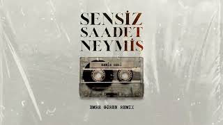 Deniz Seki - Sensiz Saadet Neymiş (Emre Gören Remix)