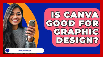 Is Canva Good For Graphic Design? - Be App Savvy