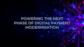 Compliance and Regulation: Powering the Next Phase of Digital Payments Modernisation