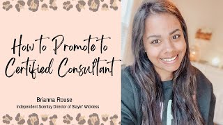 How to Promote to a Certified Scentsy Consultant!