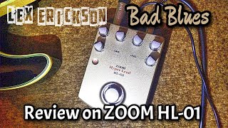 Review On Zoom Hl-01 Bad Blues - Original Track By Lex Erickson