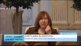 Nobel Prize Winner Speaks 'Truth': Alexievich known for her portrayal of life in the Soviet Union