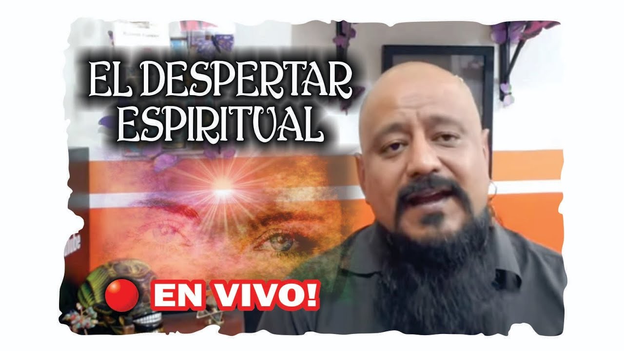 DESPERTAR ESPIRITUAL – EN VIVO | ESOTERISMO AYUDA ESPIRITUAL - YouTube