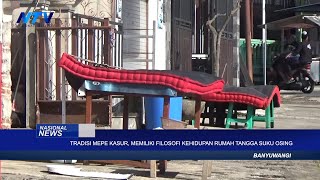 TRADISI MEPE KASUR, MEMILIKI FILOSOFI KEHIDUPAN RUMAH TANGGA SUKU OSING