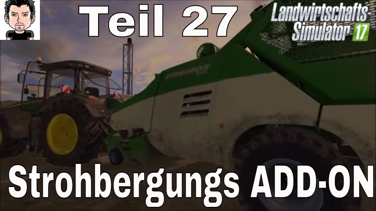 LS17 Strohbergung ADD ON Teil 27 The Valley The Old Farm Landwirtschafts Simulator 2017 MZ80