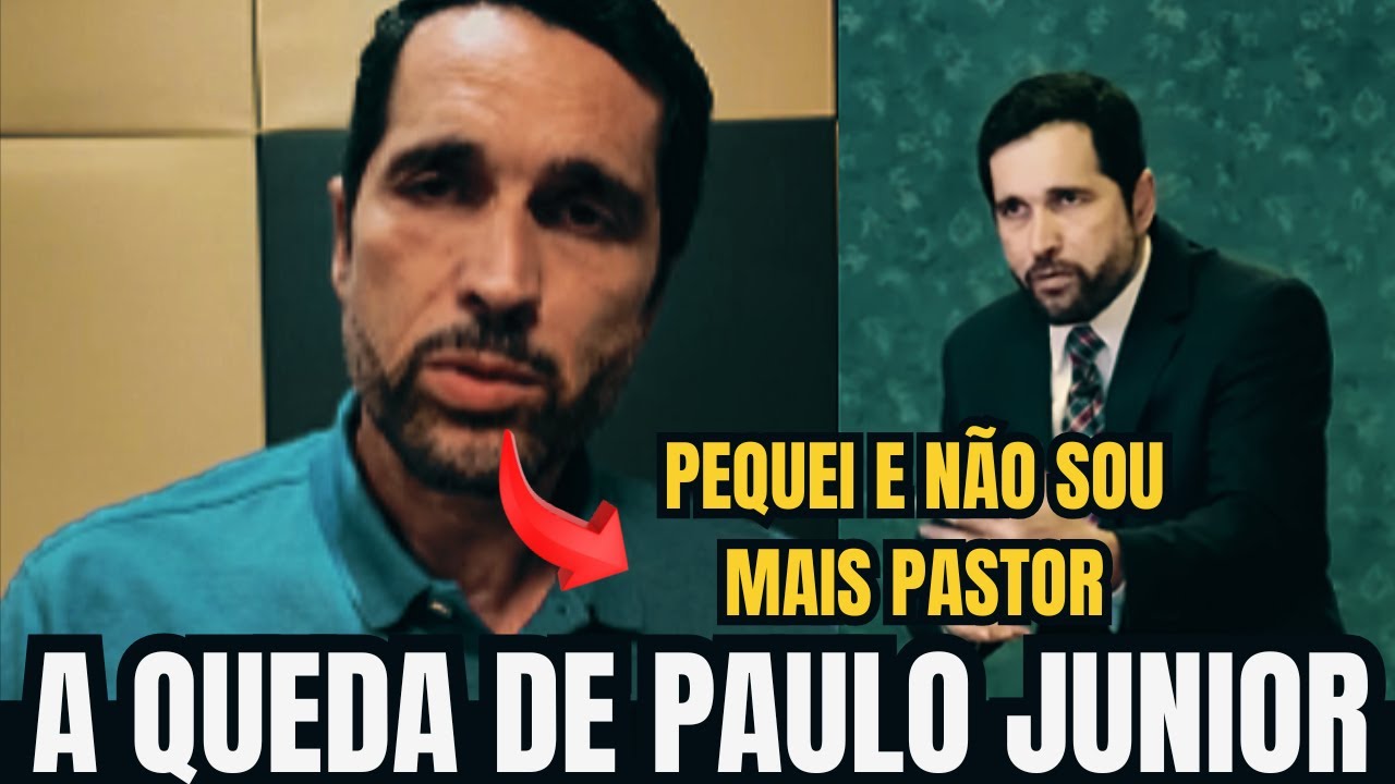 PASTOR PAULO JUNIOR CAIU EM PECADO E FOI AFASTADO DO CARGO DE PASTOR ...