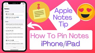 Apple Notes App Tips: How To Pin Notes on iPhone and iPad for All Devices on iOS11 and Up!