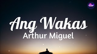 Arthur Miguel - Ang Wakas (Lyrics)|Sedmusic
