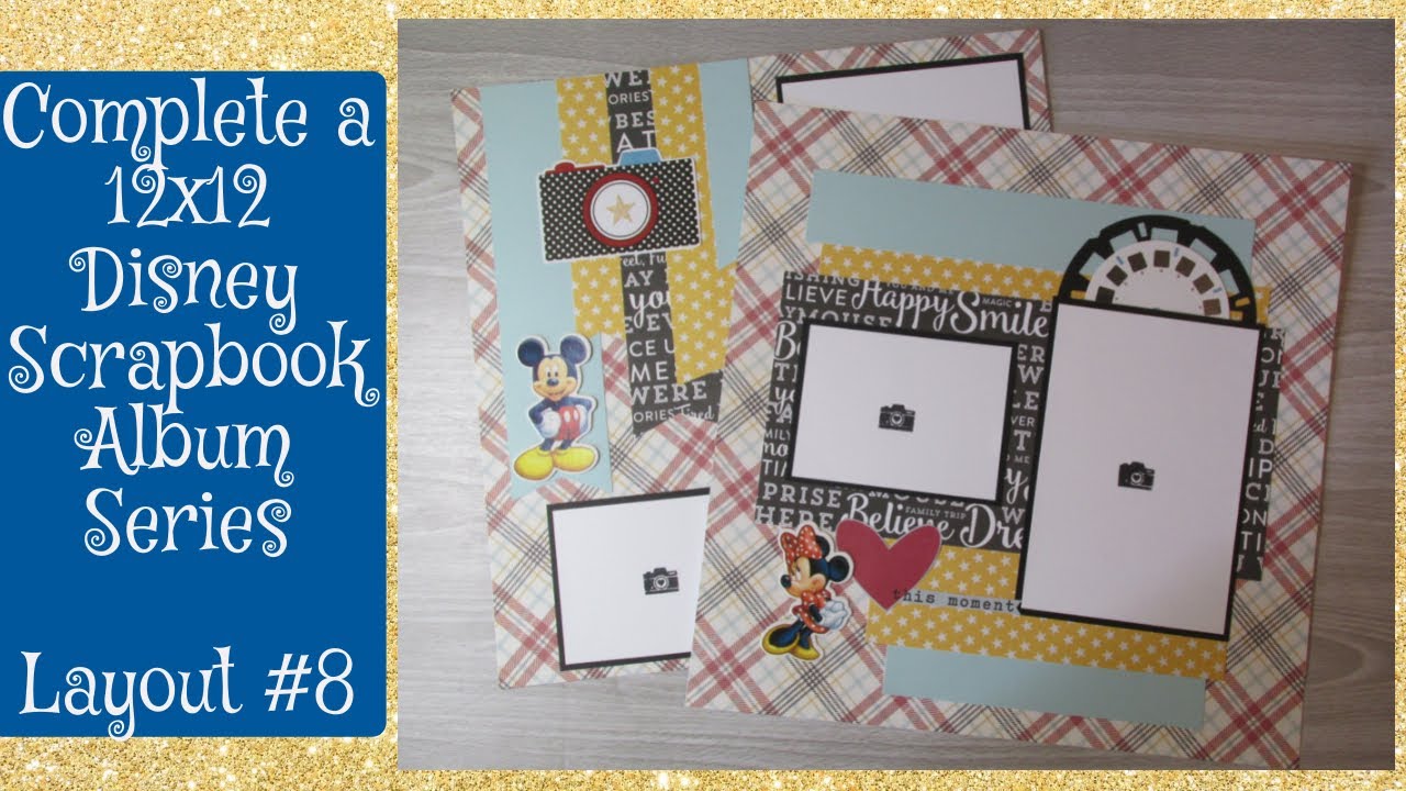 12x12 Scrapbook Double Layout Page #8 Complete a 12x12 Disney Scrapbook ...