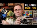 Fujifilm Auto White Balance Lock