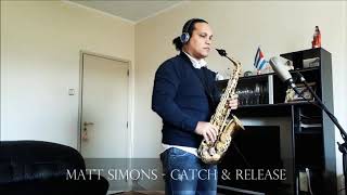 Matt Simons - Catch & Release [saxophone cover]
