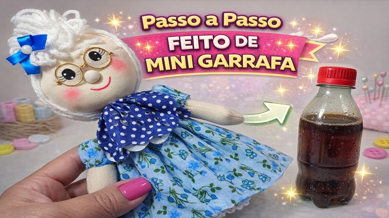 Passo a Passo Vovó Feita de Mini Garrafa