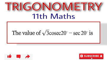 Find the value of √3 cosec20° – sec20° Trigonometry HOTS )11th Maths