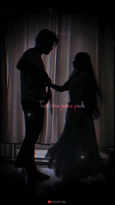 Tere Bina Jina Pade🥺 WhatsApp status✨Sad Song status #shorts #youtubeshorts #arijitsingh