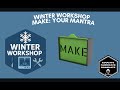 WINTER WORKSHOP — MAKE: Your Mantra thumbnail