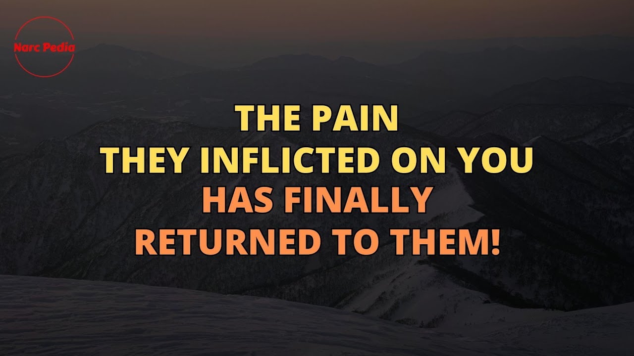 🔴The Pain They Inflicted on You Has Finally Returned to Them #Narcissism #NPD