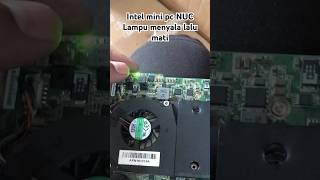 Intel mini pc NUC nyala sebentar lalu mati #minipc #intelnuc #servicekomputer #laptop #service