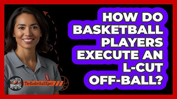 How Do Basketball Players Execute An L-cut Off-ball? - The Basketball Xpert