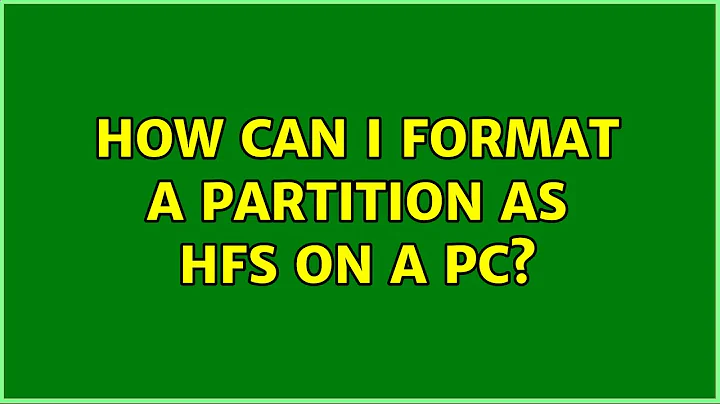 How can I format a partition as HFS on a PC?