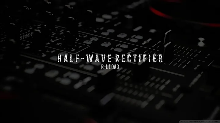 POWER ELECTRONICS LAB - Experiment 3 -- Half-Wave Rectifier Circuit with R-L Load