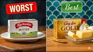 6 WORST Canadian Butter Brands You Should NEVER Buy (And 4 That Are ACTUALLY Worth Your Money)
