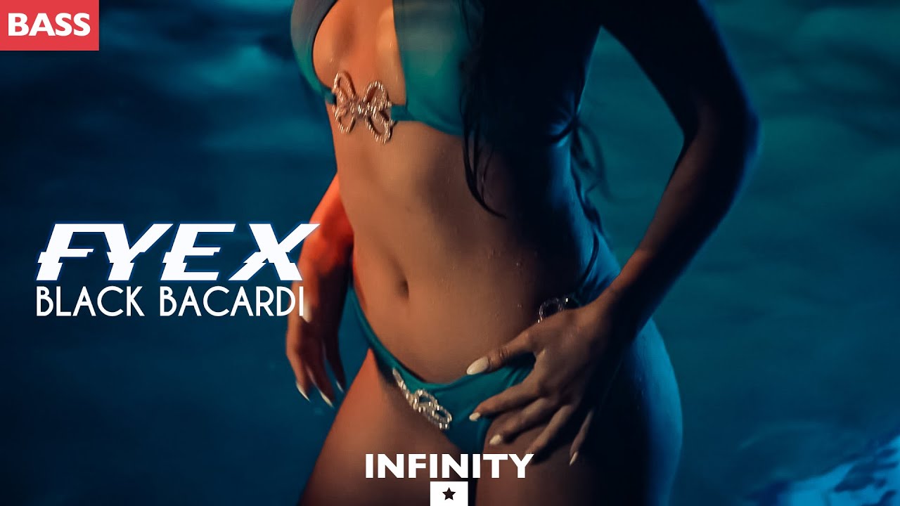 Fyex - Black Bacardi (INFINITY BASS) #enjoybeauty