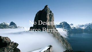 Video thumbnail of "No Desmayes Marco Barrientos con letra | LYRICL"