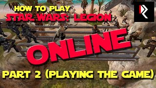 TTS Legion Tutorial - Part 2 (How to Play)