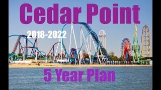 Cedar Point Five Year Plan (2018-2019)