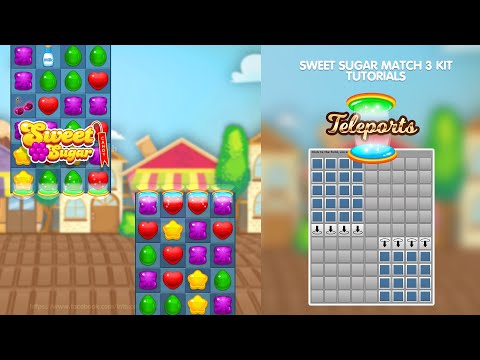 Sweet Sugar Match 3 Tool Kit for Unity. Tutorial: how to create levels with teleports.