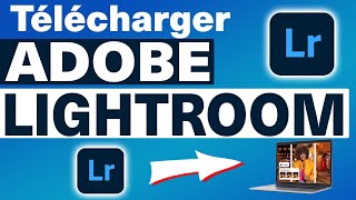 Comment télécharger et installer la version d'essai gratuite d'Adobe Lightroom CC 2026 sur PC