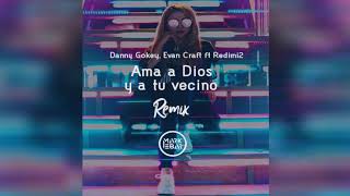Danny Gokey, Evan Craft - Ama a Dios y a tu vecino ft Redimi2 (Mark Ebar Remix)