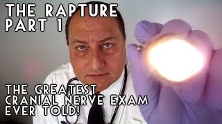 The Greatest Cranial Nerve Exam Ever Told Part 1