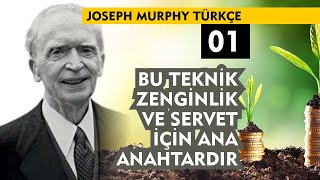 Joseph Murphy Türkçe 01 Bu Teknik Zenginlik Ve Servet İçin Ana Anahtardır