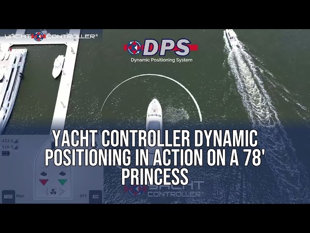 Yacht Controller® Dynamic Positioning in Action on a 78' Princess