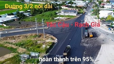 tuyến đường Tắc Cậu đi Rạch Giá | Đường 3/2 nối dài #kiêngiang #rạchgiá