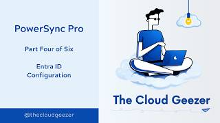 PowerSync Pro - Part 4: Connecting Your Entra ID Environment